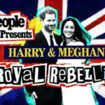 People Presents Harry & Meghan: A Royal Rebellion Airs April 22 On The CW People Presents Harry & Meghan A Royal Rebellion Airs April 22 On The CW