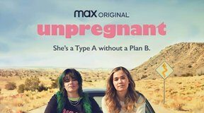 HBO MAX Releases Unpregnant Movie Official Trailer HBO MAX Releases First Unpregnant Movie Official Trailer