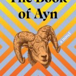 Lexi Freiman’s New Novel: The Book of Ayn the-book-of-ayn-cover