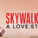 IS SKYWALKERS: A LOVE STORY BASED ON A TRUE STORY? Skywalkers A Love Story-